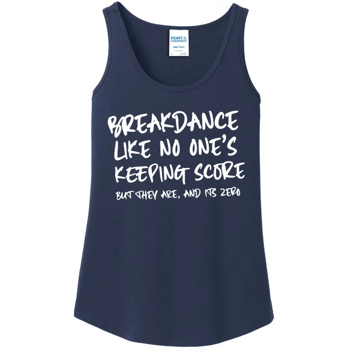 Breakdance Like No Ones Keeping Score But They Are Ladies Essential Tank