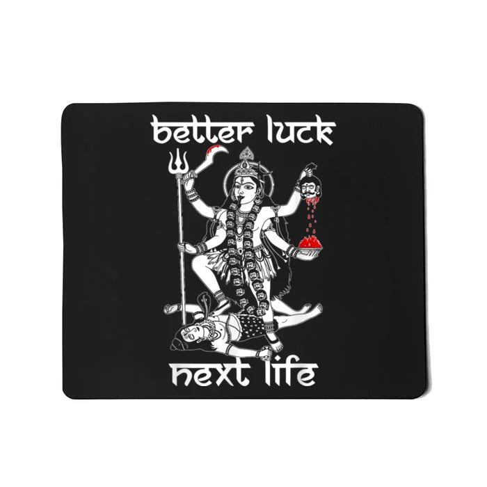 Better Luck Next Life Mousepad