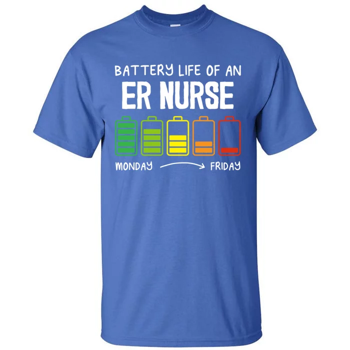 Battery Life Of An Er Nurse Introvert Emergency Nurse Gift Tall T-Shirt