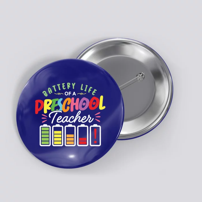 Battery Life Of A Preschool Teacher Job Daycare Provider Gift Button