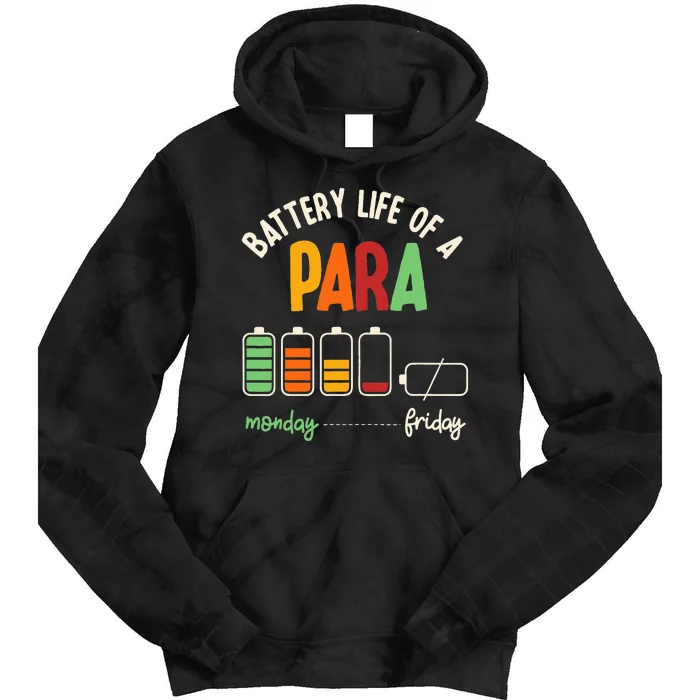 Battery Life Of Paraprofessional Para funny saying Tie Dye Hoodie