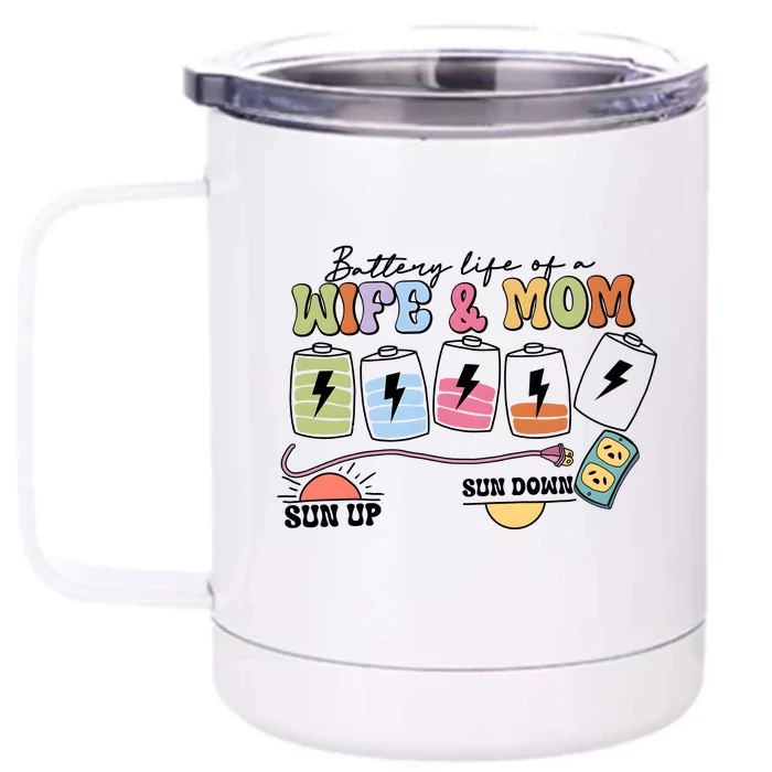 Battery Life Of A Wife & Mom Front & Back 12oz Stainless Steel Tumbler Cup