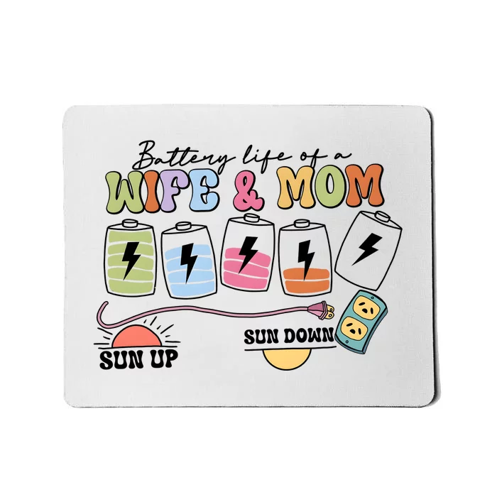 Battery Life Of A Wife & Mom Mousepad