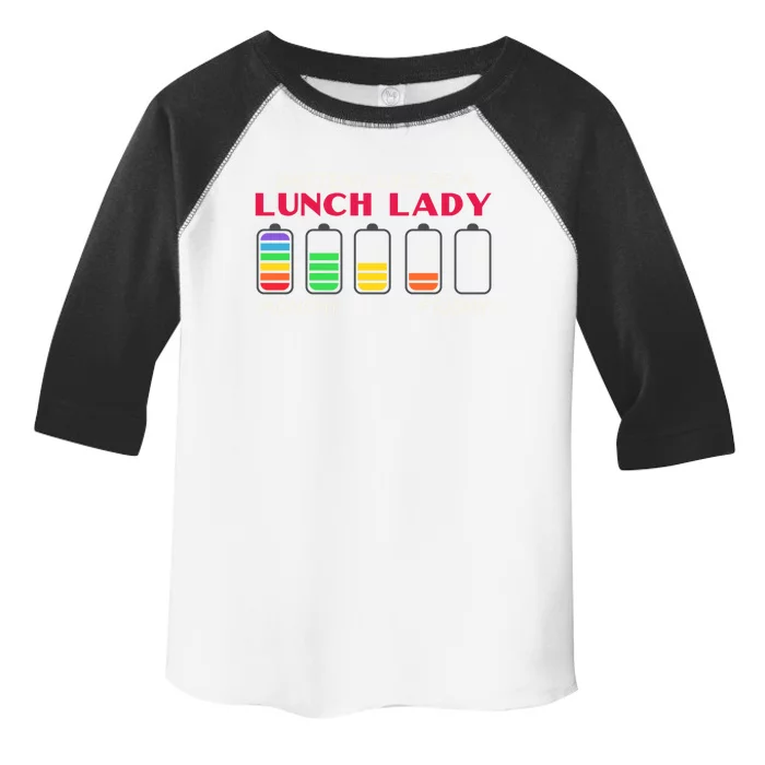 Battery Life Of A School Lunch Lady Cafeteria Worker Teacher Meaningful Gift Toddler Fine Jersey T-Shirt