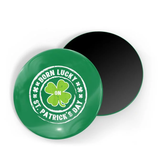 Born Lucky On Happy St Patrick's Day Birthday Bday  Wo Magnet