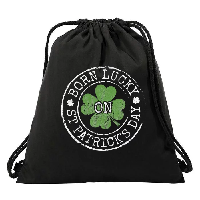 Born Lucky On St Patricks Day Irish Clovers Birthday Bday Drawstring Bag