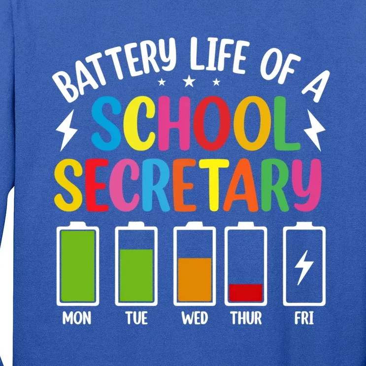 Battery Life Of A School Secretary Staff Teacher Principles Funny Gift Long Sleeve Shirt