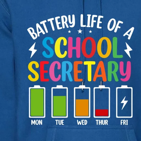 Battery Life Of A School Secretary Staff Teacher Principles Funny Gift Premium Hoodie