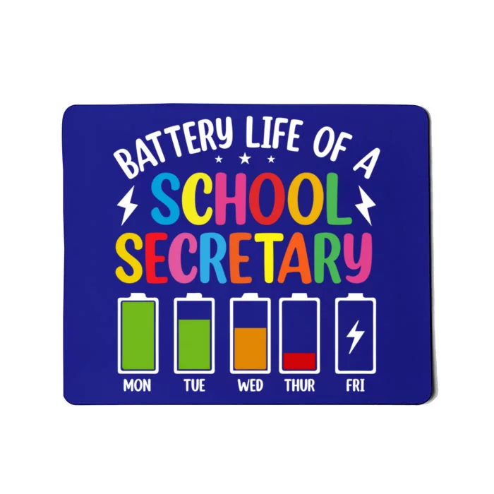 Battery Life Of A School Secretary Staff Teacher Principles Funny Gift Mousepad