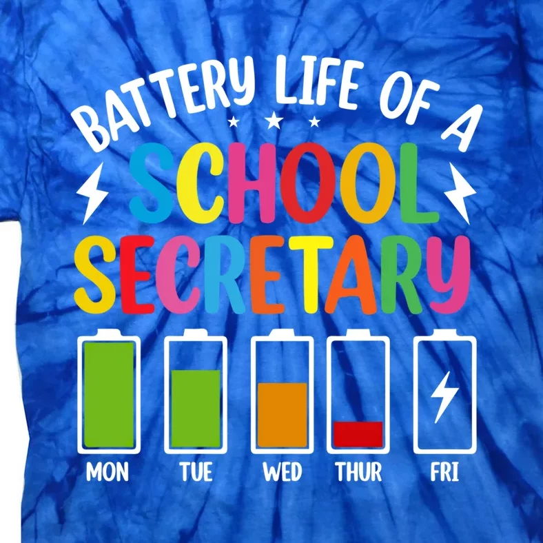 Battery Life Of A School Secretary Staff Teacher Principles Funny Gift Tie-Dye T-Shirt