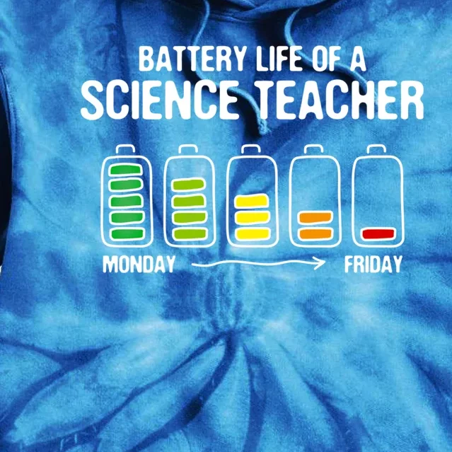 Battery Life Of A Science Teacher Funny Chemistry Teacher Jo Gift Tie Dye Hoodie