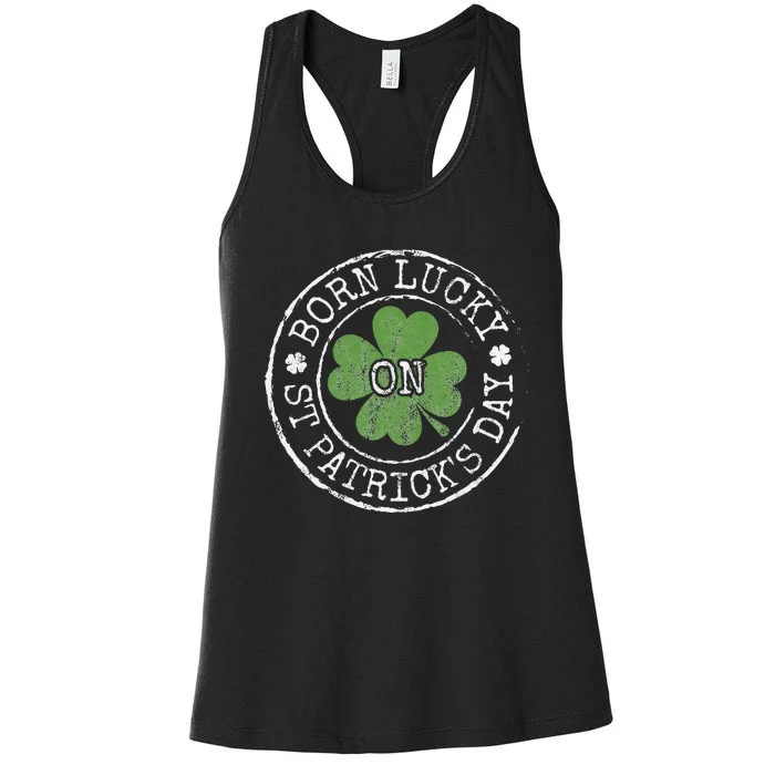 Born Lucky On irish Clovers Birthday St Patricks Day Women's Racerback Tank