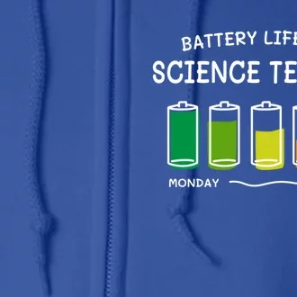 Battery Life Of A Science Teacher Professional Cool Gift Full Zip Hoodie