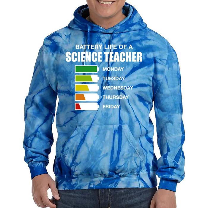 Battery Life Of A Science Teacher Sarcastic Gift Tie Dye Hoodie