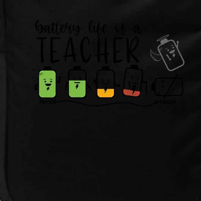 Battery Life Of A Teacher Back To School First Day Of School Cute Gift Impact Tech Backpack