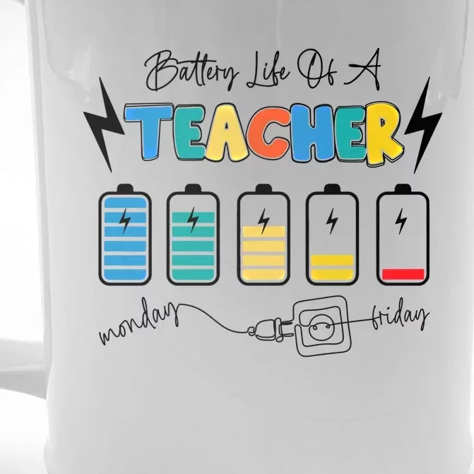 Battery Life Of A Teacher Back To School Teacher Life Gift Front & Back Beer Stein