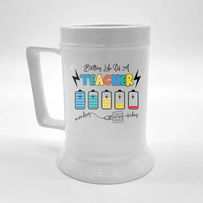 Battery Life Of A Teacher Back To School Teacher Life Gift Front & Back Beer Stein