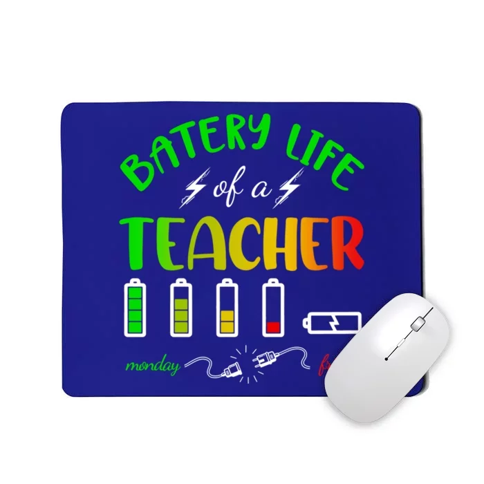 Battery Life Of A Teacher Life Kindergarten Back To School Cool Gift Mousepad