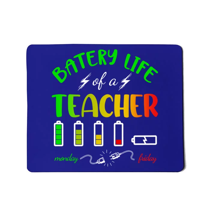 Battery Life Of A Teacher Life Kindergarten Back To School Cool Gift Mousepad