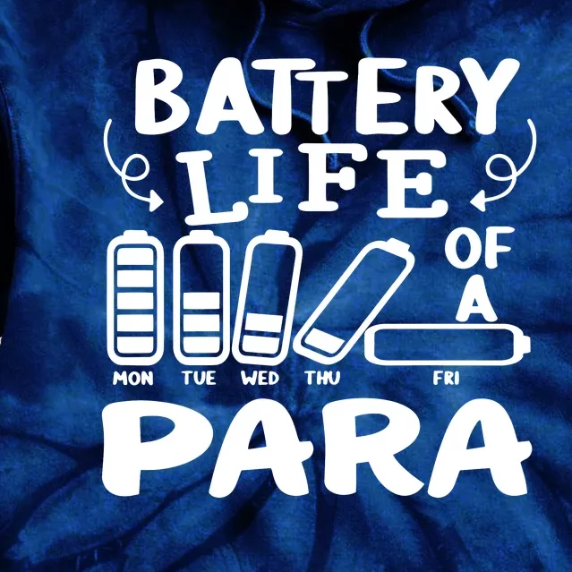 Battery Life Of A Paraprofessional Funny Tie Dye Hoodie