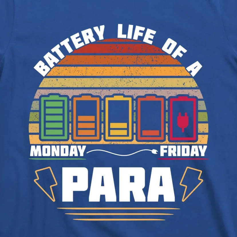 Battery Life Of Para Paraprofessional Teacher Funny Funny Gift T-Shirt