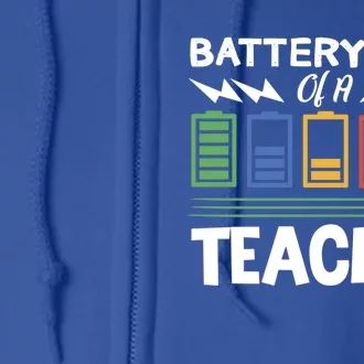 Battery Life Of Teacher Back To School For A Students Gift Full Zip Hoodie