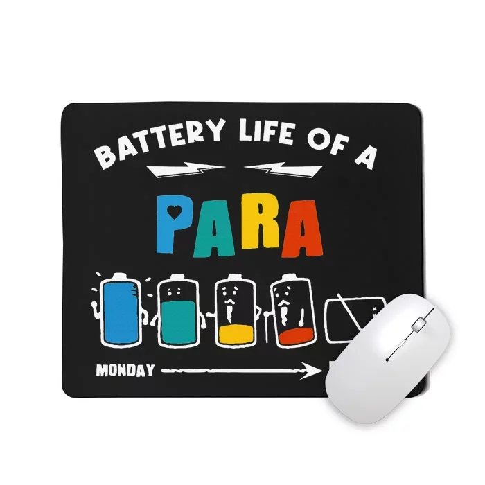 Battery Life Of a Paraprofessional Funny Para Para Teacher Mousepad