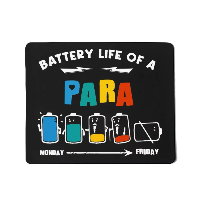 Battery Life Of a Paraprofessional Funny Para Para Teacher Mousepad