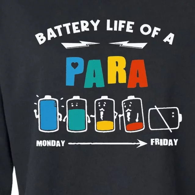 Battery Life Of a Paraprofessional Funny Para Para Teacher Cropped Pullover Crew