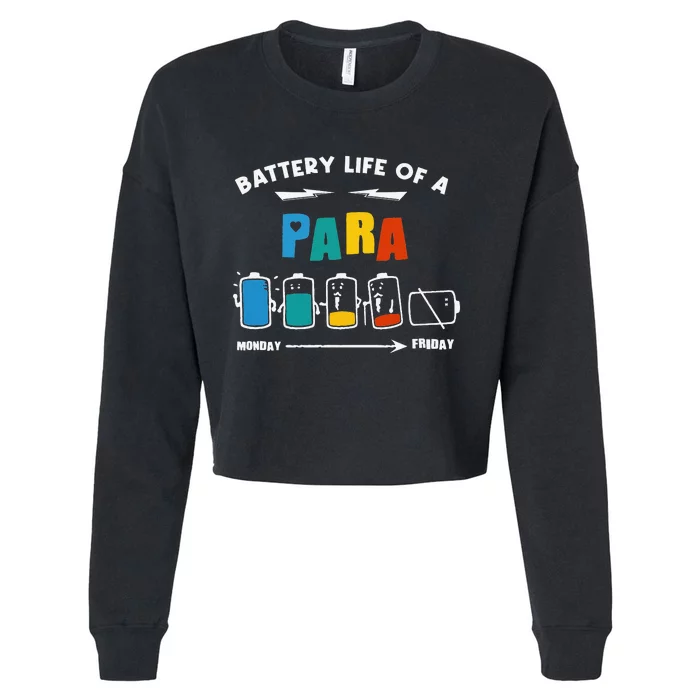 Battery Life Of a Paraprofessional Funny Para Para Teacher Cropped Pullover Crew