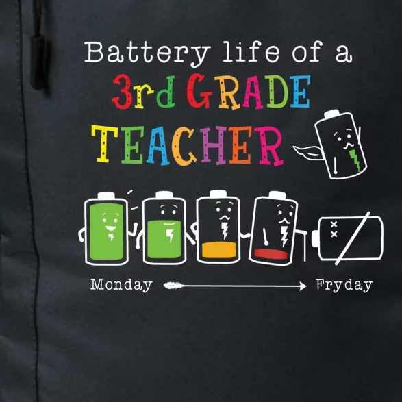 Battery Life Of A 3rd Grade Teacher Monday To Friday Funny Gift Daily Commute Backpack