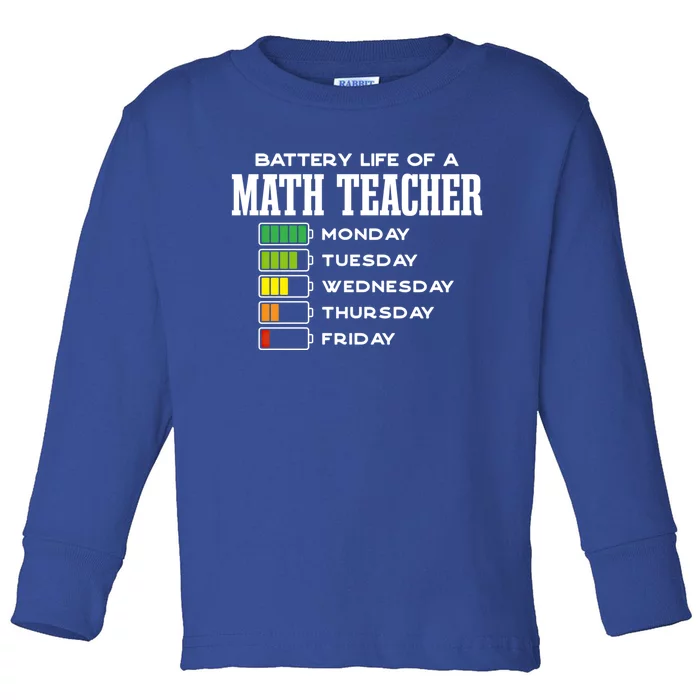 Battery Life Of A Math Teacher Employee Algebra Teacher Gift Toddler Long Sleeve Shirt