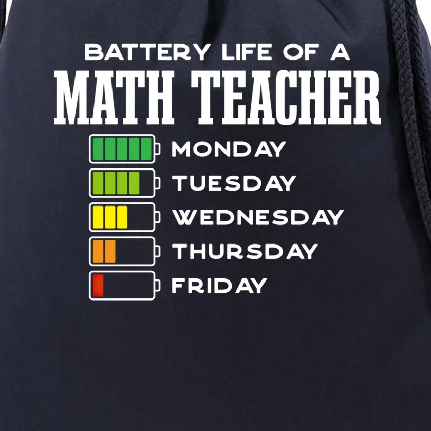 Battery Life Of A Math Teacher Employee Algebra Teacher Gift Drawstring Bag