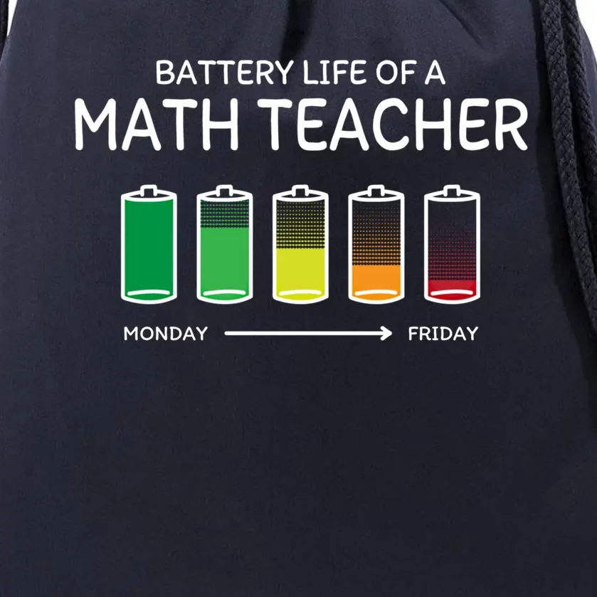 Battery Life Of A Math Teacher Friends Algebra Teacher Buddy Gift Drawstring Bag