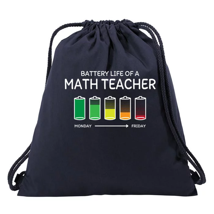 Battery Life Of A Math Teacher Friends Algebra Teacher Buddy Gift Drawstring Bag