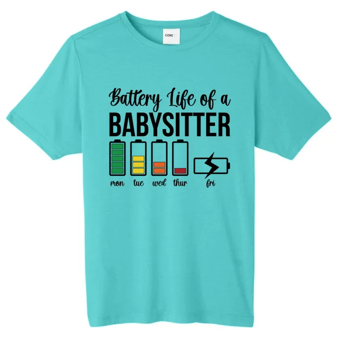 Battery Life Of A Sitter Sitting Sitters Meaningful Gift ChromaSoft Performance T-Shirt