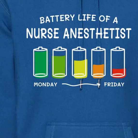 Battery Life Of A Nurse Anesthetist Professional Crna Career Cute Gift Premium Hoodie