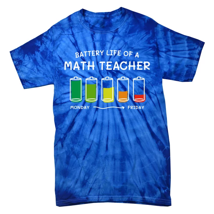 Battery Life Of A Math Teacher Professional Algebra Teacher Cool Gift Tie-Dye T-Shirt