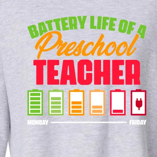 Battery Life Of A Preschool Teacher Great Gift Cropped Pullover Crew