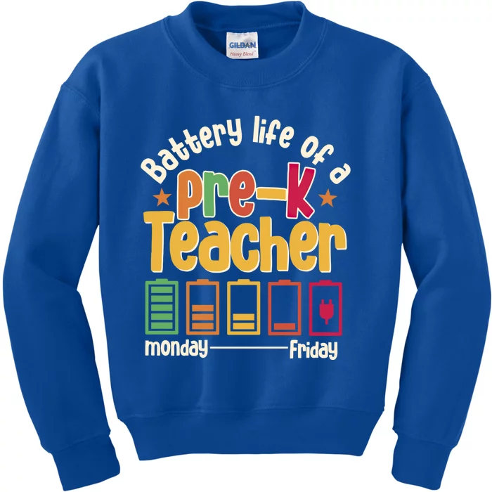 Battery Life Of A Pregiftk Teacher Back To School Student Gift Kids Sweatshirt