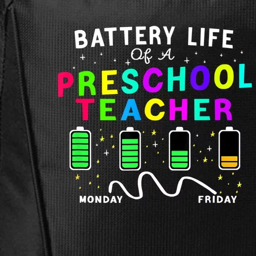 Battery Life Of A Preschool Monday Friday Teachers Students Funny Gift City Backpack