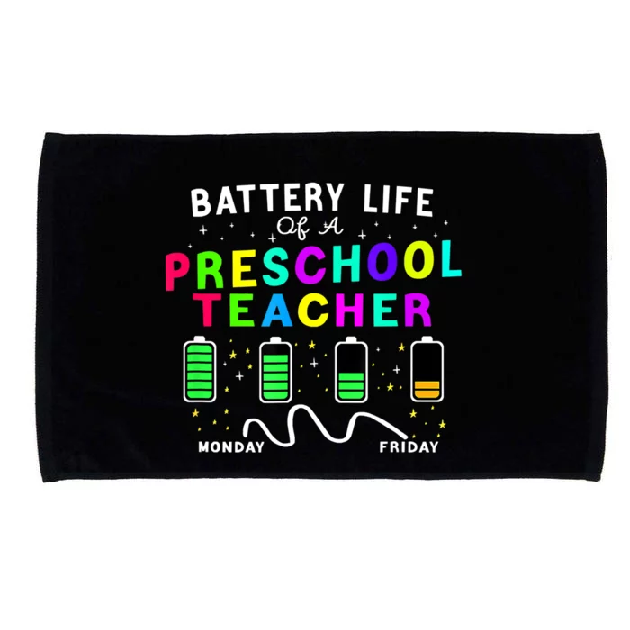 Battery Life Of A Preschool Monday Friday Teachers Students Funny Gift Microfiber Hand Towel