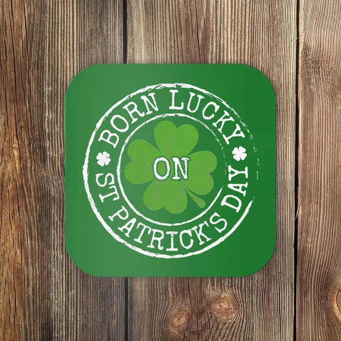 Born Lucky On St Patricks Day Irish Clovers Birthday Bday Coaster