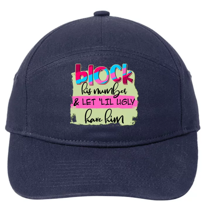 Block His Number And Let 'Lil Ugly Have Him 7-Panel Snapback Hat