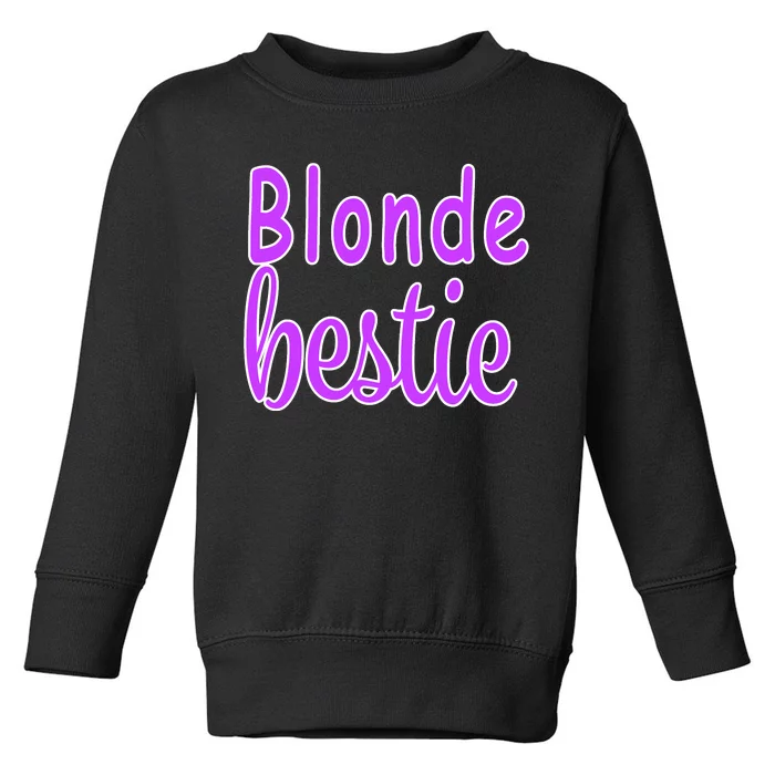 Blonde Bestie Toddler Sweatshirt