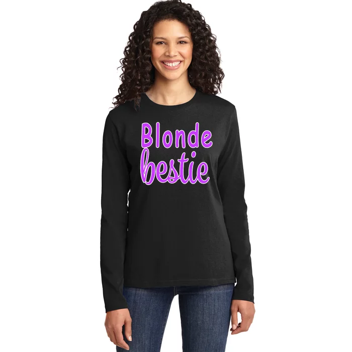 Blonde Bestie Ladies Long Sleeve Shirt