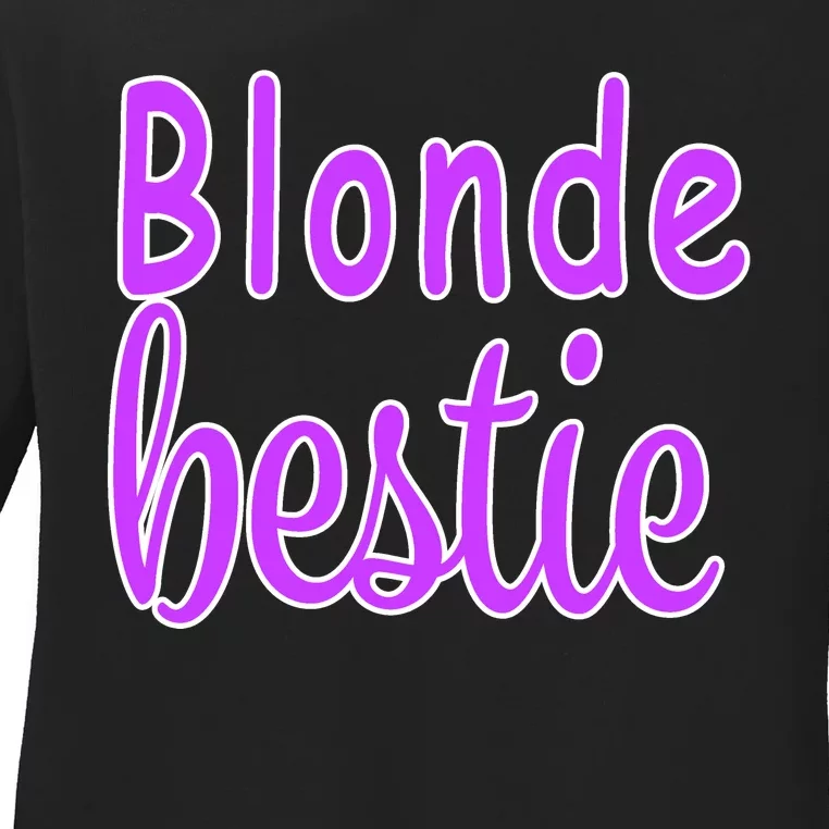 Blonde Bestie Ladies Long Sleeve Shirt