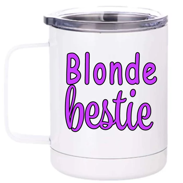 Blonde Bestie Front & Back 12oz Stainless Steel Tumbler Cup