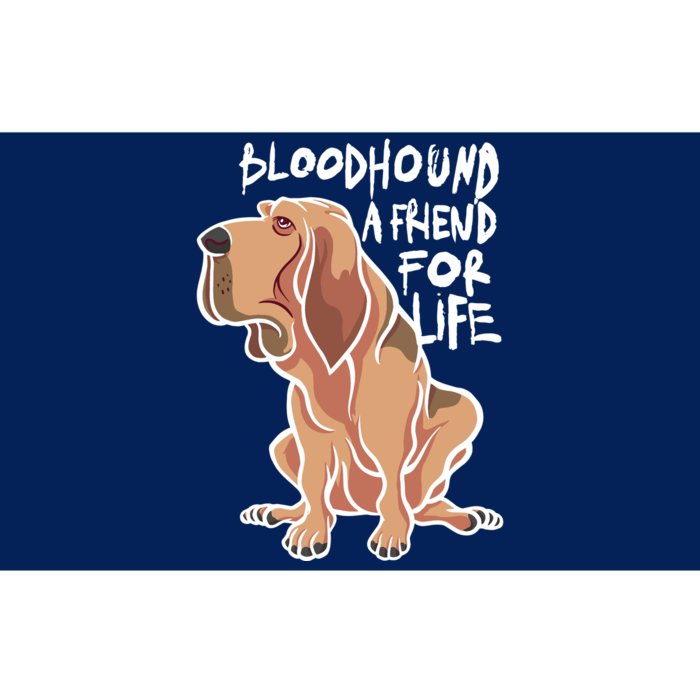 Bloodhound A Friend For Life Bumper Sticker