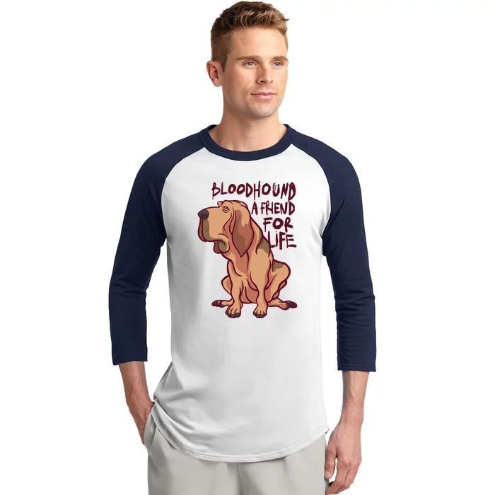 Bloodhound A Friend For Life Baseball Sleeve Shirt